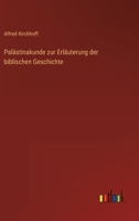 Palästinakunde zur Erläuterung der biblischen Geschichte 3368484915 Book Cover