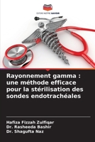 Rayonnement gamma: une méthode efficace pour la stérilisation des sondes endotrachéales (French Edition) 6209578845 Book Cover