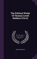 The Political Works Of Thomas Lovell Beddoes V2 (1800) 1017525005 Book Cover