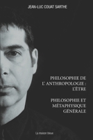 Philosophie de l'Anthropologie: L'�tre: Philosophie Et M�taphysique G�n�rale B08C8YKD1Q Book Cover