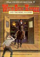Wild Bill Hickok and the Rebel Raiders (Disney's American Frontier, #10) 1562824937 Book Cover