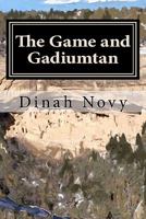 The Game and Gadiumtan 1461057914 Book Cover