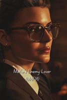 Mafia's Enemy Lover (MAFIA) B0DSLRNXPV Book Cover