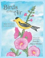 Birds of the Air: Show Us God's Love and Care 146272910X Book Cover