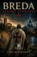 BREDA Legado templario (Spanish Edition) B0H3D9XZP6 Book Cover
