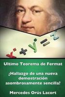 Ultimo Teorema de Fermat - �Hallazgo de una nueva demostraci-n asombrosamente sencilla? 1326589342 Book Cover