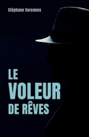 Le Voleur de rêves (French Edition) B0G6YPDNYY Book Cover
