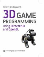 3D Game Programming: Using DirectX 10 and OpenGL 1844808777 Book Cover