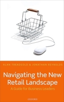 Navigating the New Retail Landscape: A Guide to Current Trends and Developments 0198745753 Book Cover