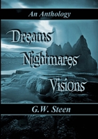 Dreams, Nightmares & Visions 1257079301 Book Cover