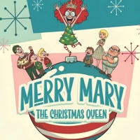 Merry Mary The Christmas Queen B0G6LC3JYJ Book Cover