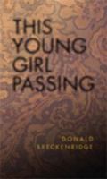 This Young Girl Passing 1570272344 Book Cover