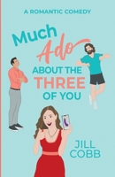 Much Ado About the Three of You 1959309021 Book Cover