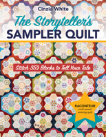 The Storyteller's Sampler Quilt: Stitch 359 Blocks to Tell Your Tale 161745835X Book Cover