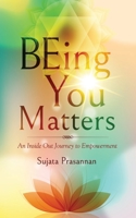 Being You Matters: An Inside Out Journey to Empowerment 0645248614 Book Cover