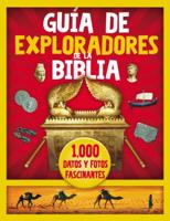 Guía de Exploradores de la Biblia (The Bible Explorer's Guide Spanish Edition): 1000 datos y fotos fascinantes 0829769803 Book Cover