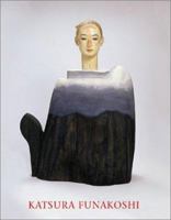 Katsura Funakoshi: Sculpture and Drawings 393304040X Book Cover