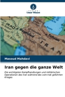 Iran gegen die ganze Welt (German Edition) 6206665623 Book Cover