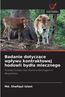 Badanie dotyczace wplywu kontraktowej hodowli bydla mlecznego (Polish Edition) 6209649521 Book Cover
