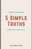 5 Simple Truths: A Prompt and Response Journal B097X7LQWW Book Cover