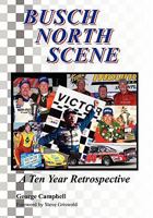 Busch North Scene - A Ten Year Retrospective 1456804669 Book Cover