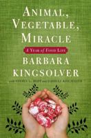 Animal, Vegetable, Miracle: A Year of Food Life 155468188X Book Cover