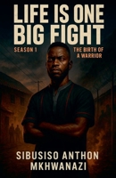 The Birth of a Warrior (Life Is One Big Fight) B0F8JBVJBZ Book Cover