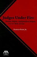 Judges Under Fire: Human Rights, Independent Judiciary, and the Rule of Law 1616328037 Book Cover