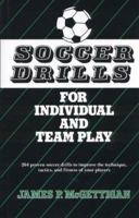 Soccer Drills for Individual and Team Play 0138153663 Book Cover