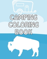 Camping Coloring Book: Happy Camper Activity Book for Road Trips in the RV - Coloring Book for Boys & Girls - A Fun Kid Workbook Game For Learning & Coloring 1686445741 Book Cover