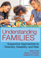 Understanding Families, 3e: Supportive Approaches to Diversity, Disability, and Risk 1681259125 Book Cover
