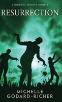 Resurrection (Vengeful Spirits) 482413546X Book Cover