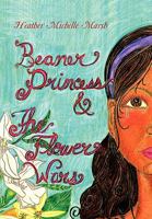 Beaner Princess & the Flower Wars 1450088821 Book Cover