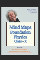 Mind Maps - Physics Foundation - Class X: must for NTSE, IITJEE, NEET, Olympiad B093RPTKBJ Book Cover