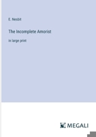 The Incomplete Amorist: in large print 3387327471 Book Cover