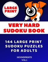 Very Hard Sudoku Book: 144 Large Print Sudoku Puzzles for Adults (VOL.1) 168840936X Book Cover