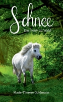 Schnee: Das Pony im Wald 3753495239 Book Cover