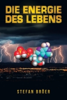 Die Energie des Lebens B0CKZHDRM4 Book Cover