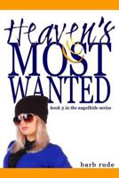 Heaven's Most Wanted 1519412339 Book Cover