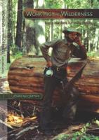 Working the Wilderness: Early Leaders for Wild Lands 087004625X Book Cover