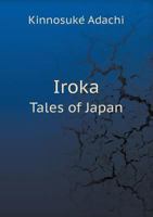 Iroka Tales of Japan 1357363583 Book Cover