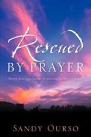 Rescued By Prayer 1600344348 Book Cover