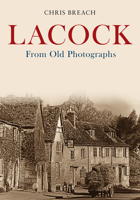Lacock From Old Photographs 1445686686 Book Cover