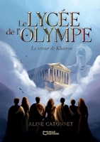 Le Lycée de l'Olympe: Le retour de Khaïron (French Edition) 2386279537 Book Cover