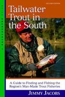 Tailwater Trout in the South: An Angler's Guide 0881505390 Book Cover