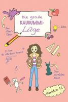 Die gro�e Kaugummi-L�ge 1543135234 Book Cover