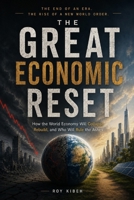 The Great Economic Reset: The old economic world is breaking apart B0H2D9ZTCD Book Cover