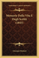 Memorie Della Vita E Degli Scritti (1843) 1010774018 Book Cover