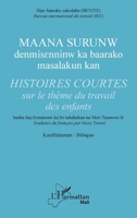 Histoires courtes sur le thème du travail des enfants: Maana surunw bilingue bambara / français Traduites du français par Mory Traoré (Harmattan Mali) (French Edition) 234315371X Book Cover