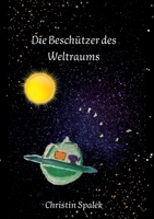Die Beschützer des Weltraums (German Edition) 3347958330 Book Cover